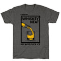 I Take My Whiskey Neat Because Fuck ICE Unisex - Adult & Kids T-Shirts, Sweatshirts & Hoodies apparel design preview 1