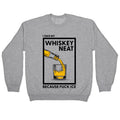I Take My Whiskey Neat Because Fuck ICE Crewneck - Adult & Kids T-Shirts, Sweatshirts & Hoodies apparel design preview 1