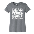 Dead Pedos Dont Reoffend Womens Cotton - Adult & Kids T-Shirts, Sweatshirts & Hoodies apparel design preview 1