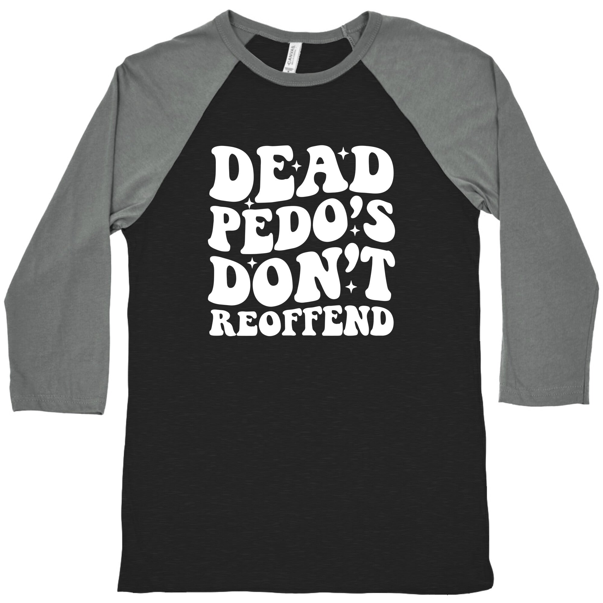Dead Pedos Dont Reoffend Baseball - Adult & Kids T-Shirts, Sweatshirts & Hoodies apparel design preview 1