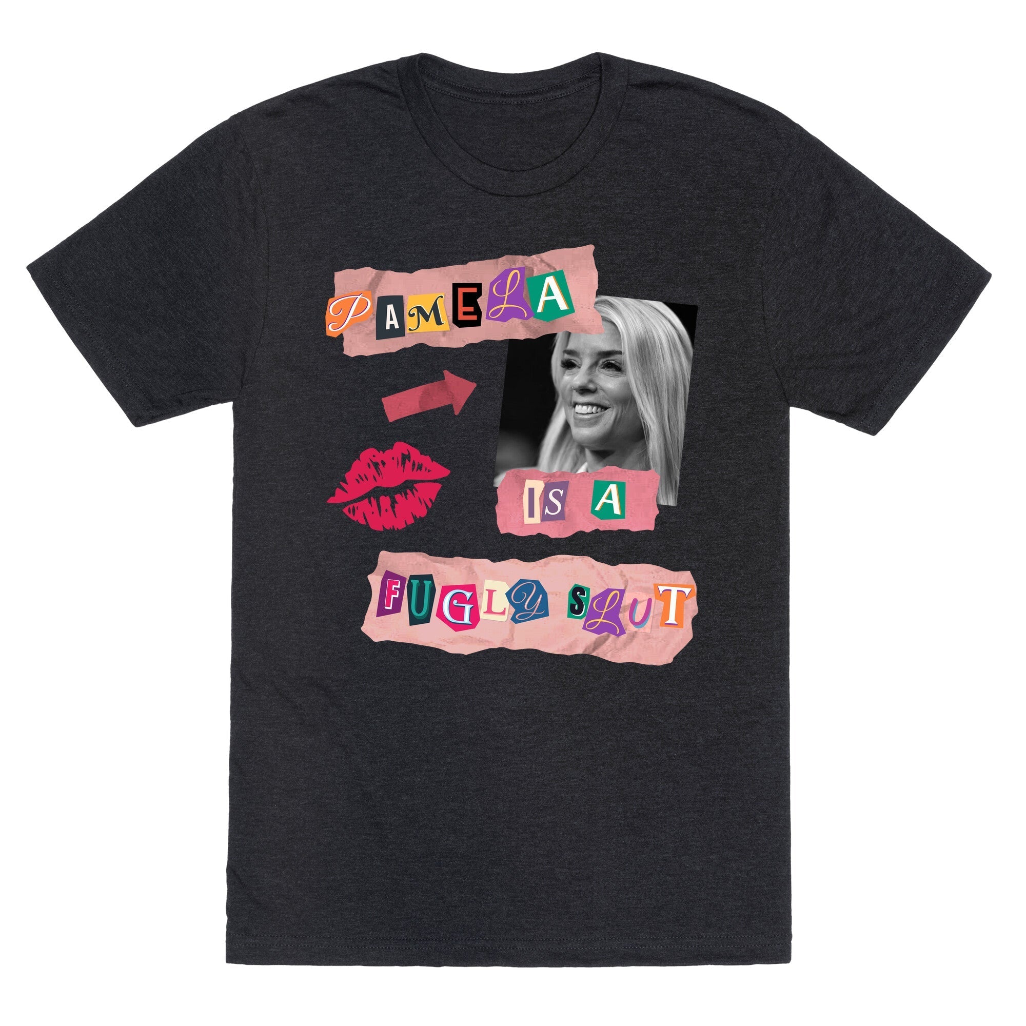 Pamela Is A Fugly Slut Unisex Triblend - Adult & Kids T-Shirts, Sweatshirts & Hoodies apparel design preview 1