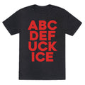 Fuck ICE Alphabet Unisex Triblend - Adult & Kids T-Shirts, Sweatshirts & Hoodies apparel design preview 1