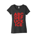 Fuck ICE Alphabet Womens Triblend - Adult & Kids T-Shirts, Sweatshirts & Hoodies apparel design preview 1