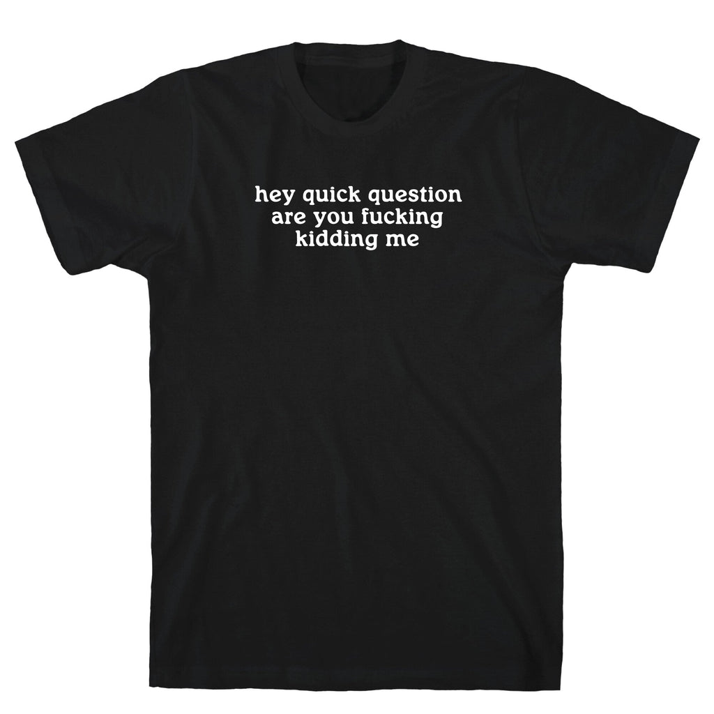 Quick Question - Adult & Kids T-Shirts, Sweatshirts & Hoodies apparel design preview 1