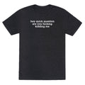 Quick Question Unisex Triblend - Adult & Kids T-Shirts, Sweatshirts & Hoodies apparel design preview 1