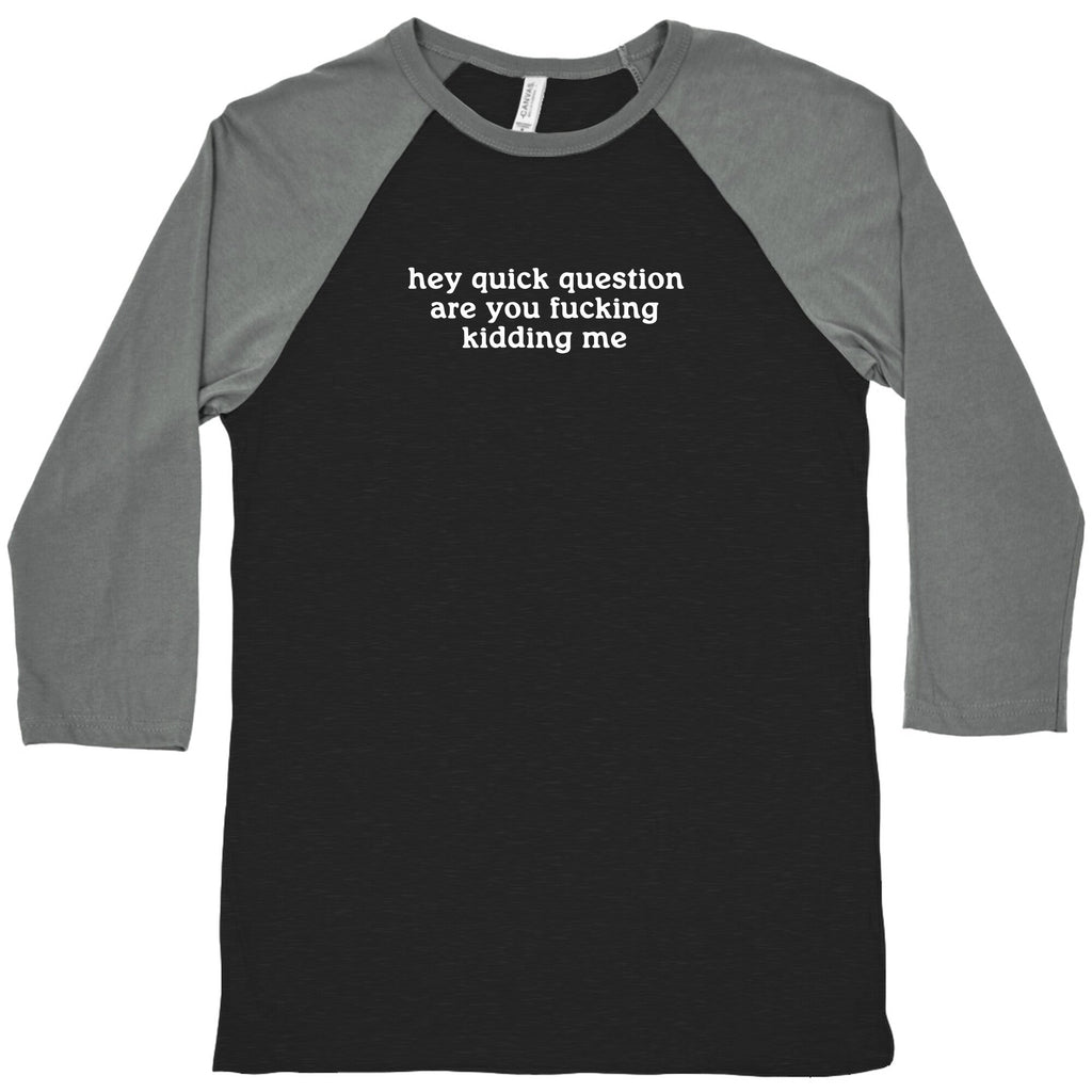 Quick Question Baseball - Adult & Kids T-Shirts, Sweatshirts & Hoodies apparel design preview 1