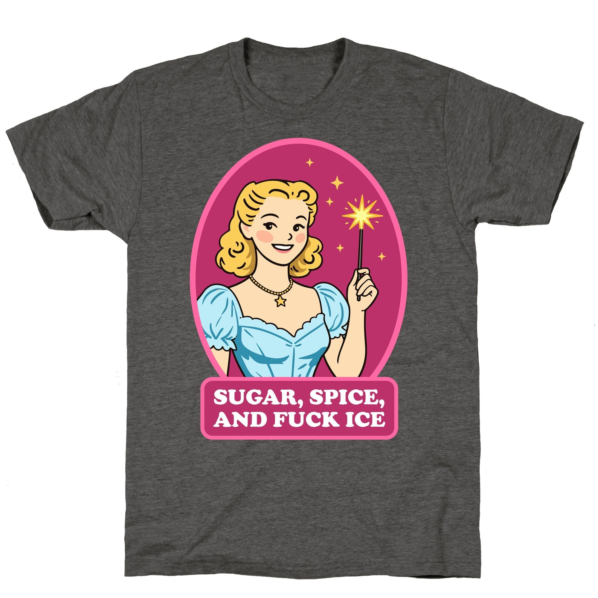Sugar, Spice, And Fuck ICE Unisex Triblend - Adult & Kids T-Shirts, Sweatshirts & Hoodies apparel design preview 1