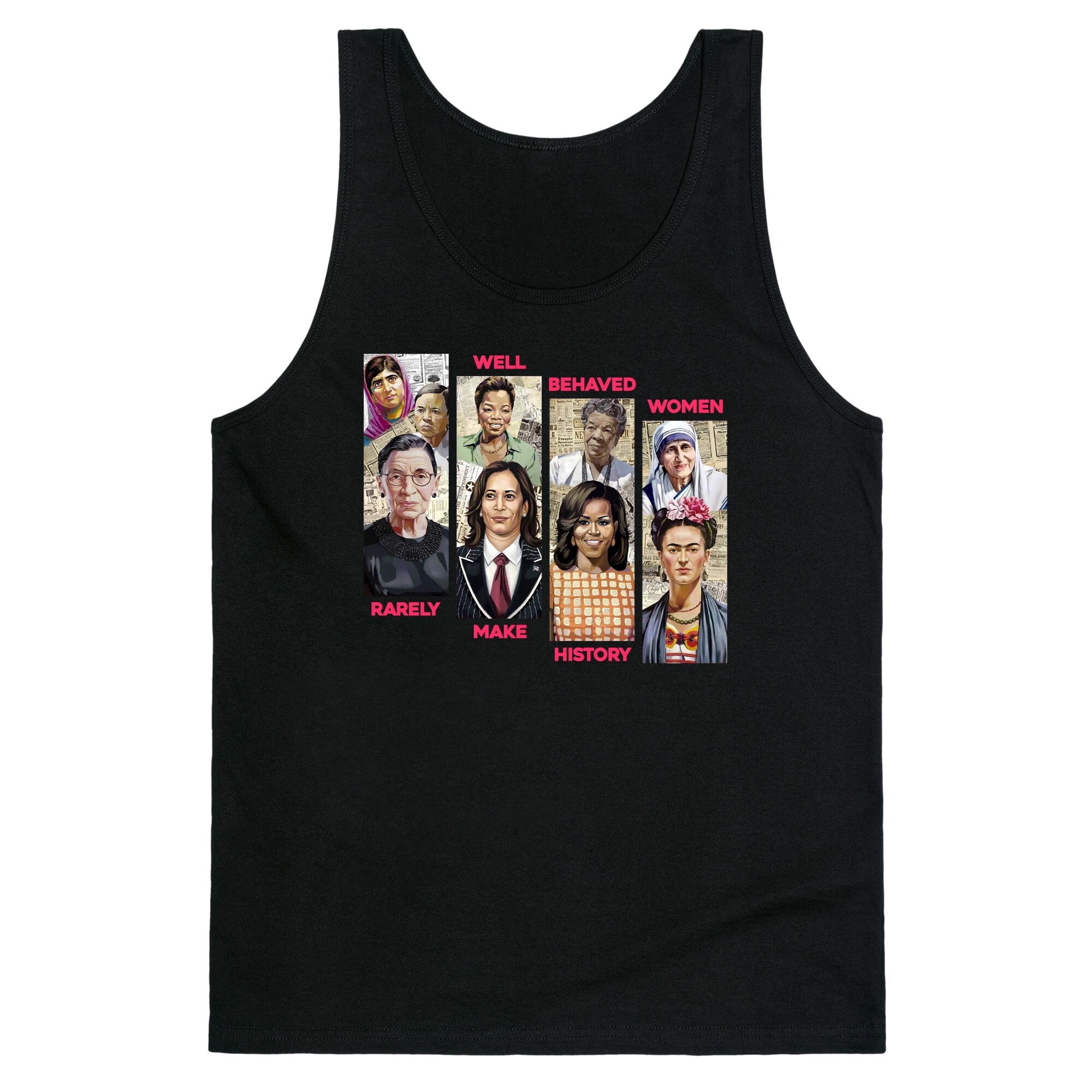 Well Behaved Women Rarely Make History Tank Top - Adult & Kids T-Shirts, Sweatshirts & Hoodies apparel design preview 1