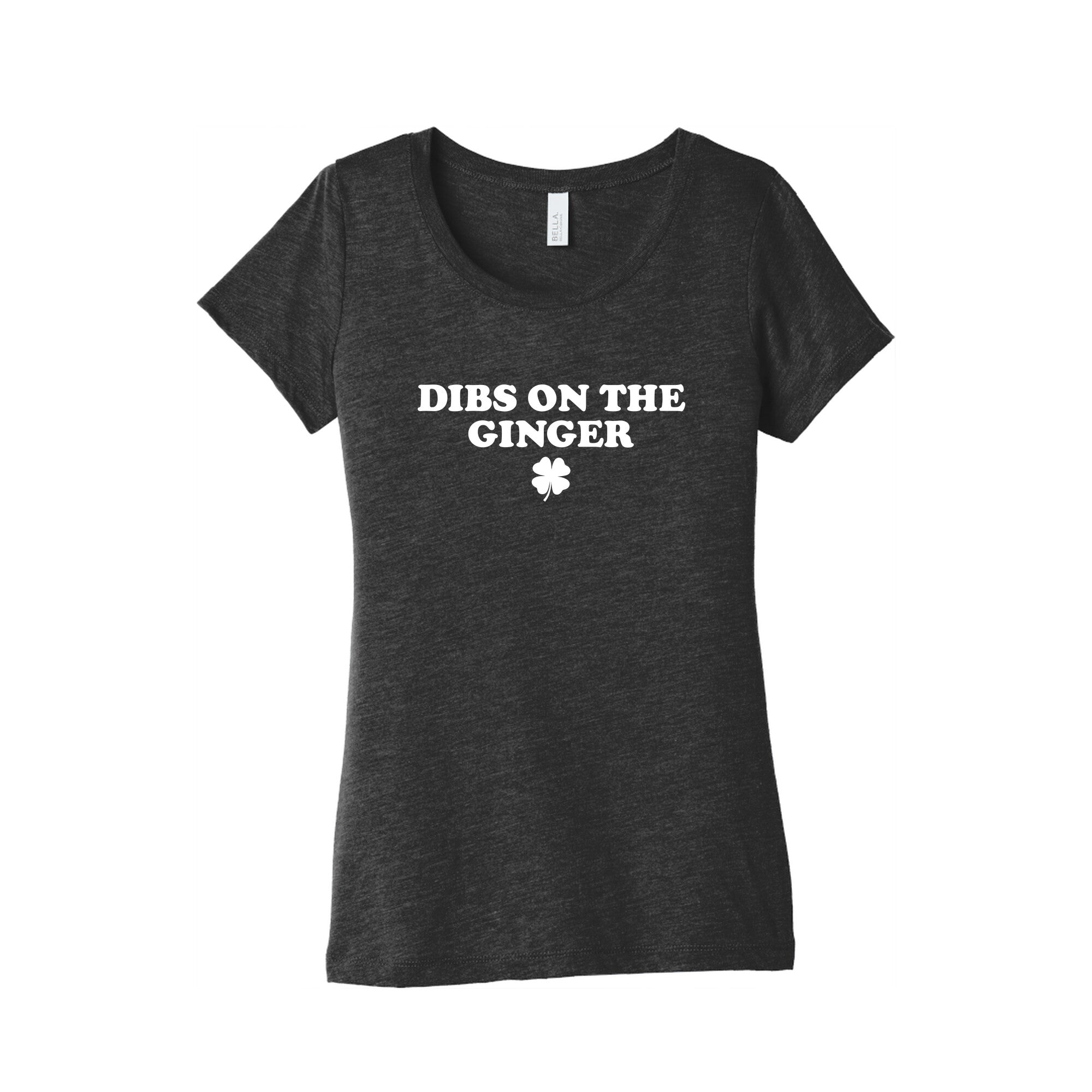 Dibs On The Ginger Womens Triblend - Adult & Kids T-Shirts, Sweatshirts & Hoodies apparel design preview 1