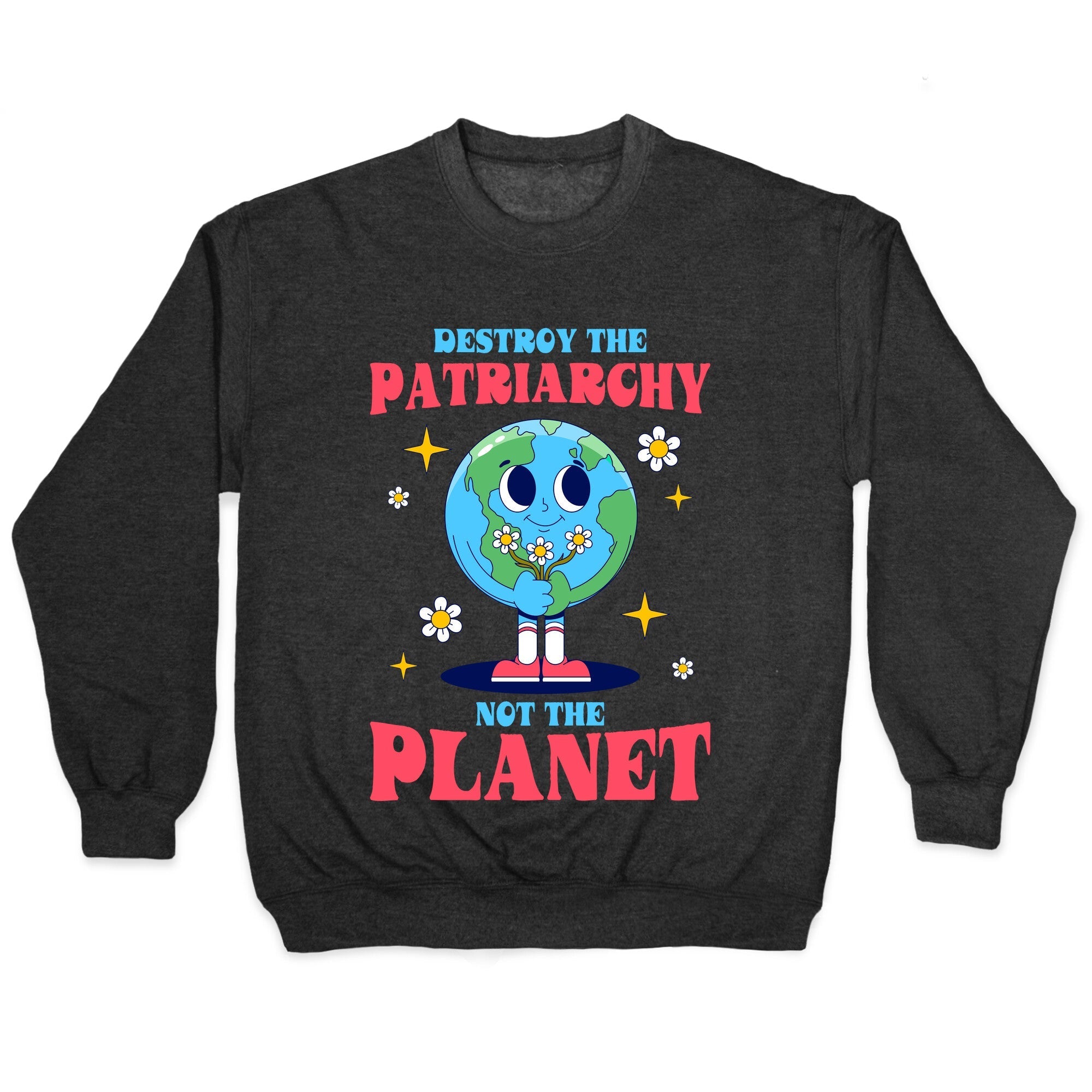 Destroy The Patriarchy Crewneck - Adult & Kids T-Shirts, Sweatshirts & Hoodies apparel design preview 1