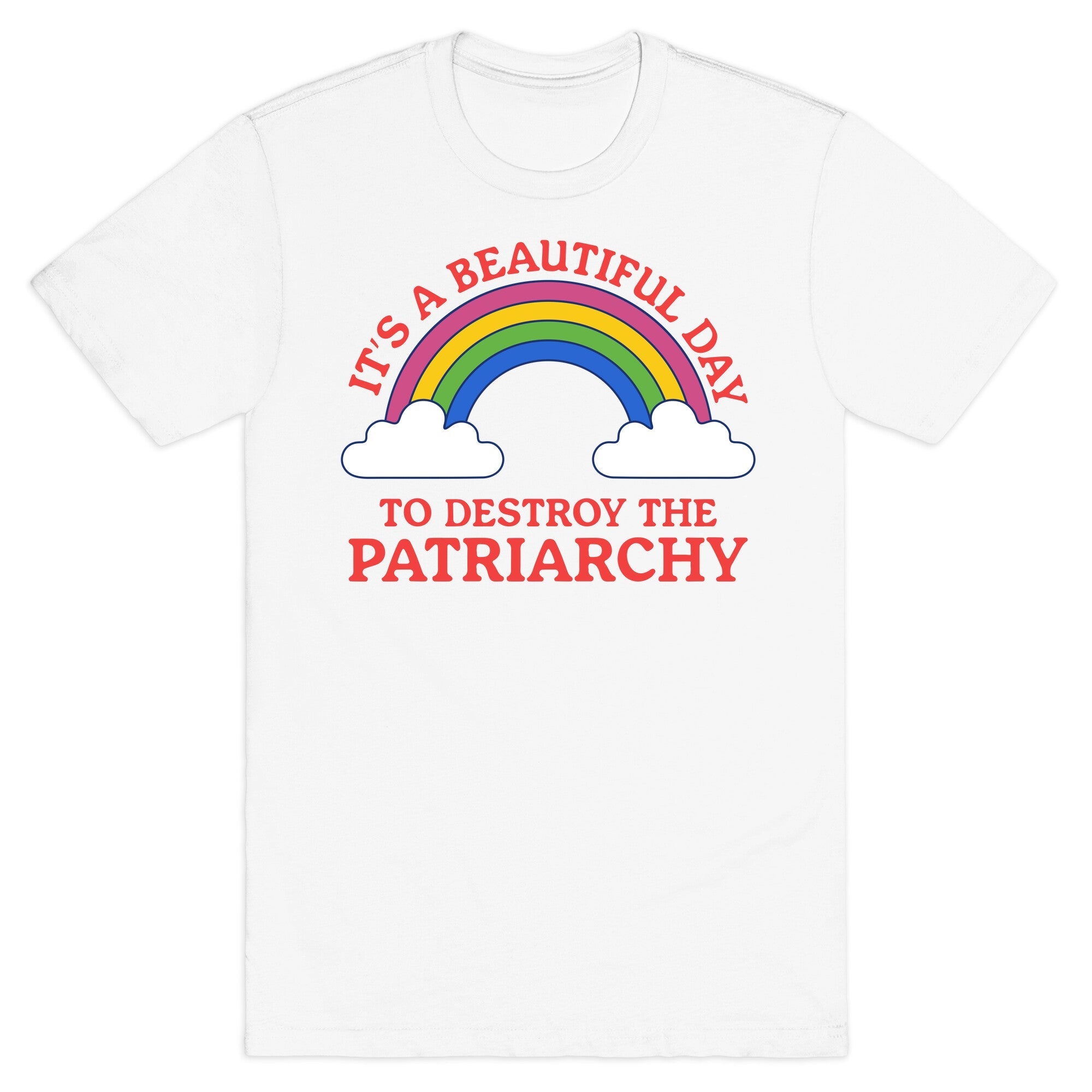 Beautiful Day To Destroy The Patriarchy - Adult & Kids T-Shirts, Sweatshirts & Hoodies apparel design preview 1