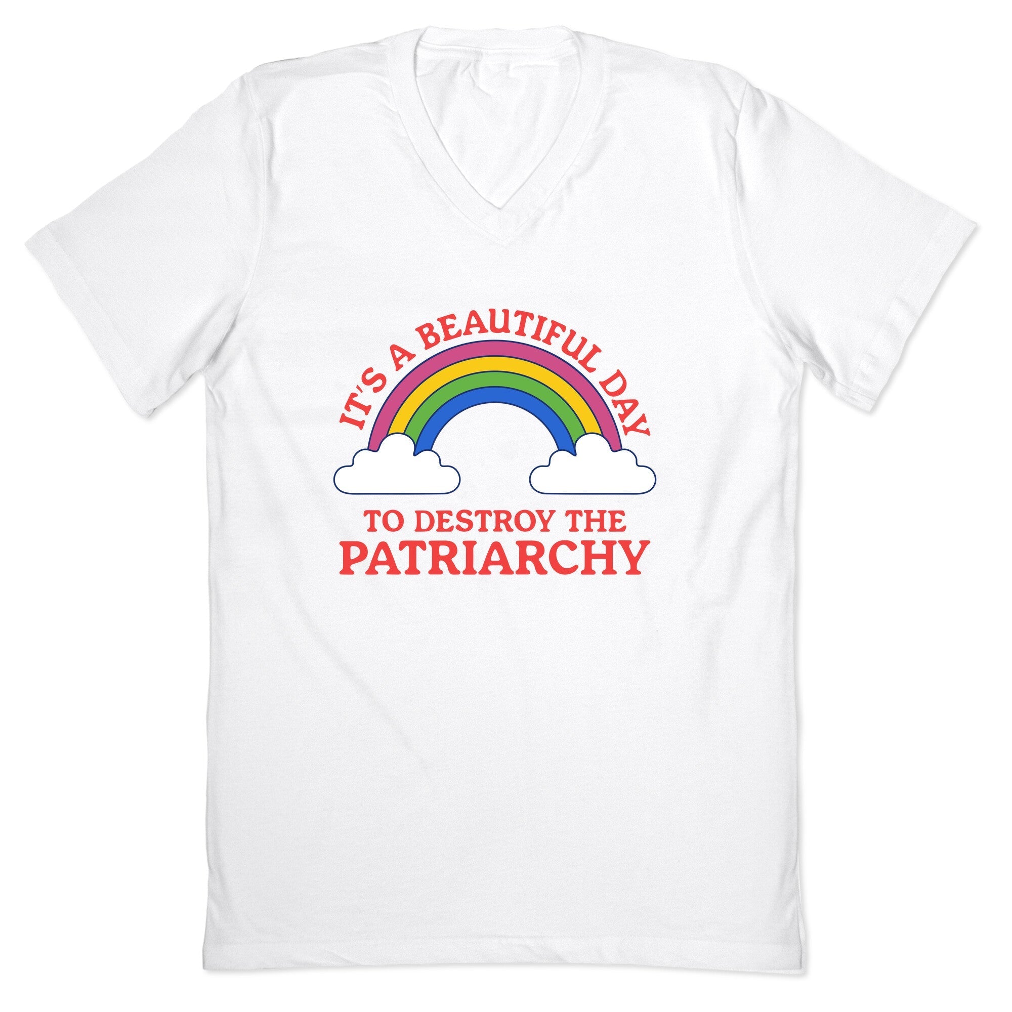 Beautiful Day To Destroy The Patriarchy V-Neck - Adult & Kids T-Shirts, Sweatshirts & Hoodies apparel design preview 1