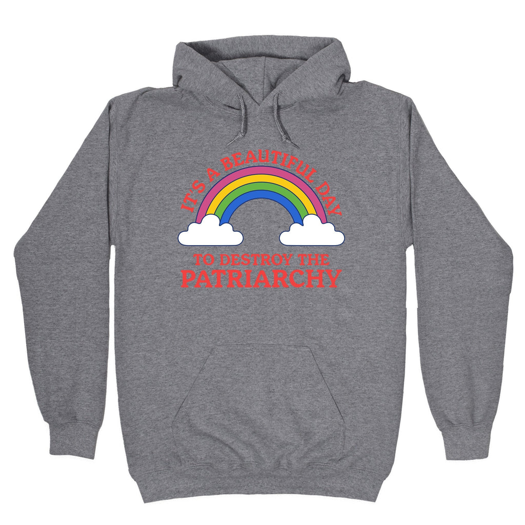 Beautiful Day To Destroy The Patriarchy - Adult & Kids T-Shirts, Sweatshirts & Hoodies apparel design preview 1