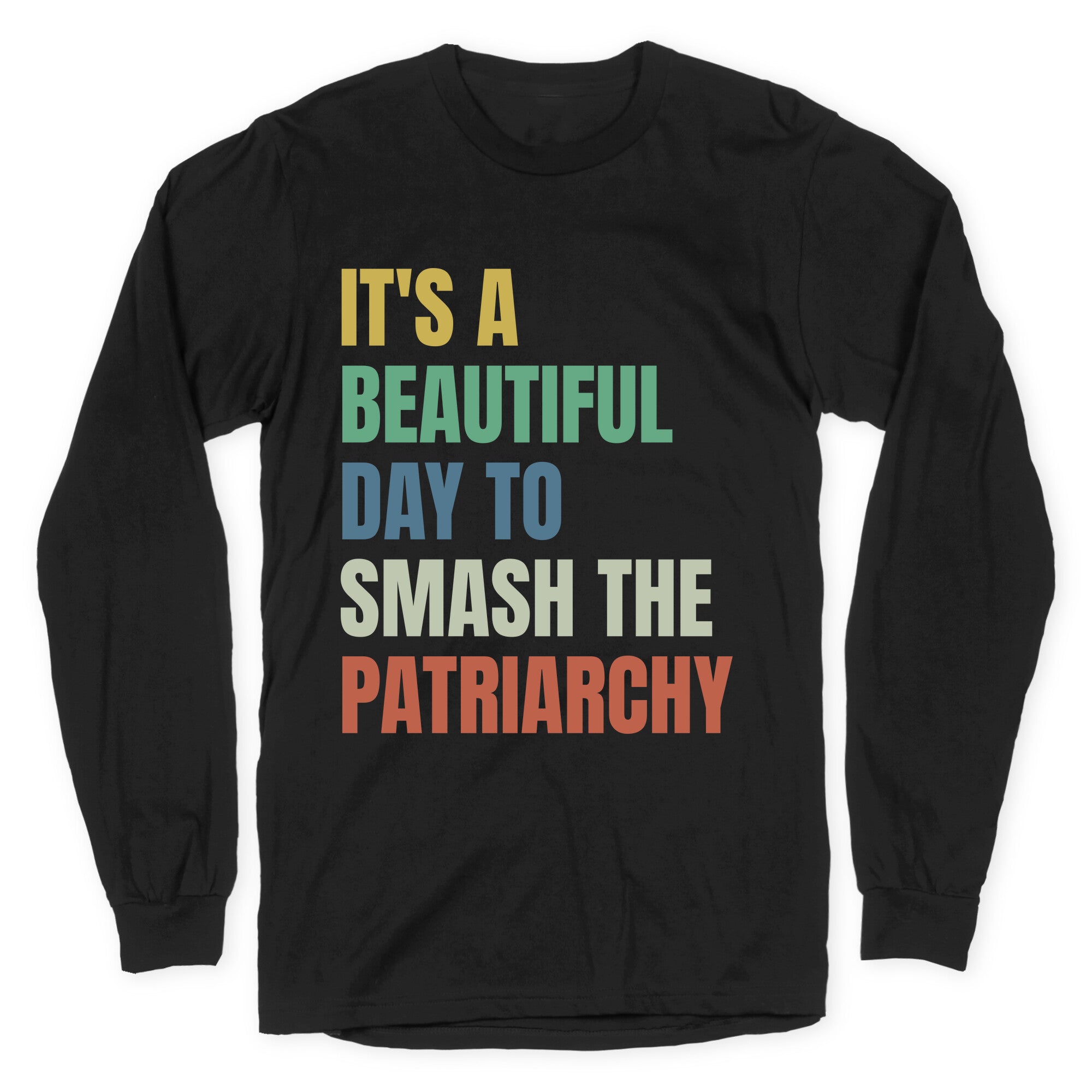 Beautiful Day To Destroy The Patriarchy Rainbow - Adult & Kids T-Shirts, Sweatshirts & Hoodies apparel design preview 1