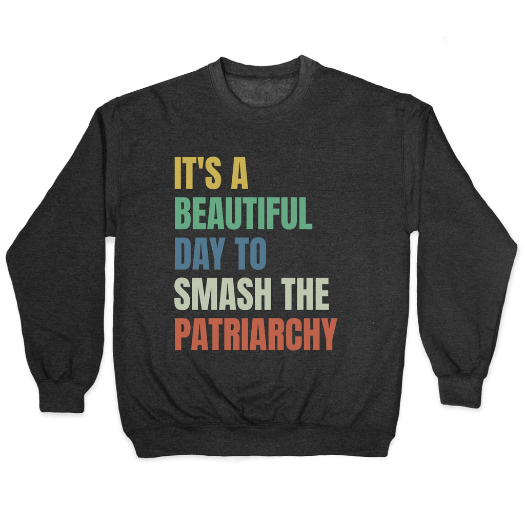 Beautiful Day To Destroy The Patriarchy Rainbow - Adult & Kids T-Shirts, Sweatshirts & Hoodies apparel design preview 1