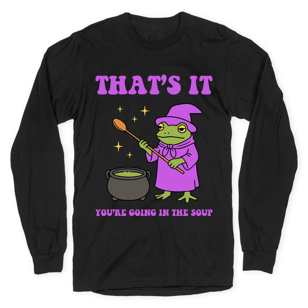 Youre Going In The Soup - Adult & Kids T-Shirts, Sweatshirts & Hoodies apparel design preview 1