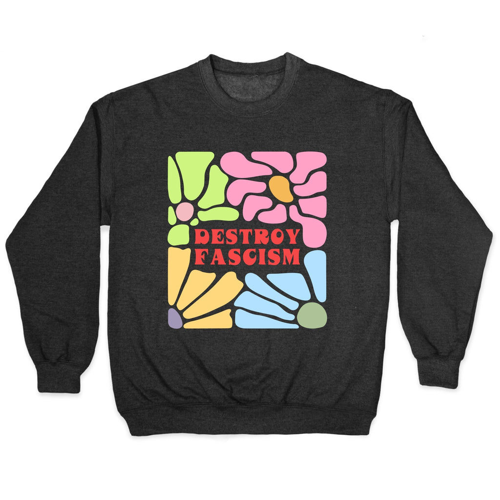 Destroy Fascism Crewneck - Adult & Kids T-Shirts, Sweatshirts & Hoodies apparel design preview 1