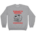 Todays Mood: Unhinged Crewneck - Adult & Kids T-Shirts, Sweatshirts & Hoodies apparel design preview 1