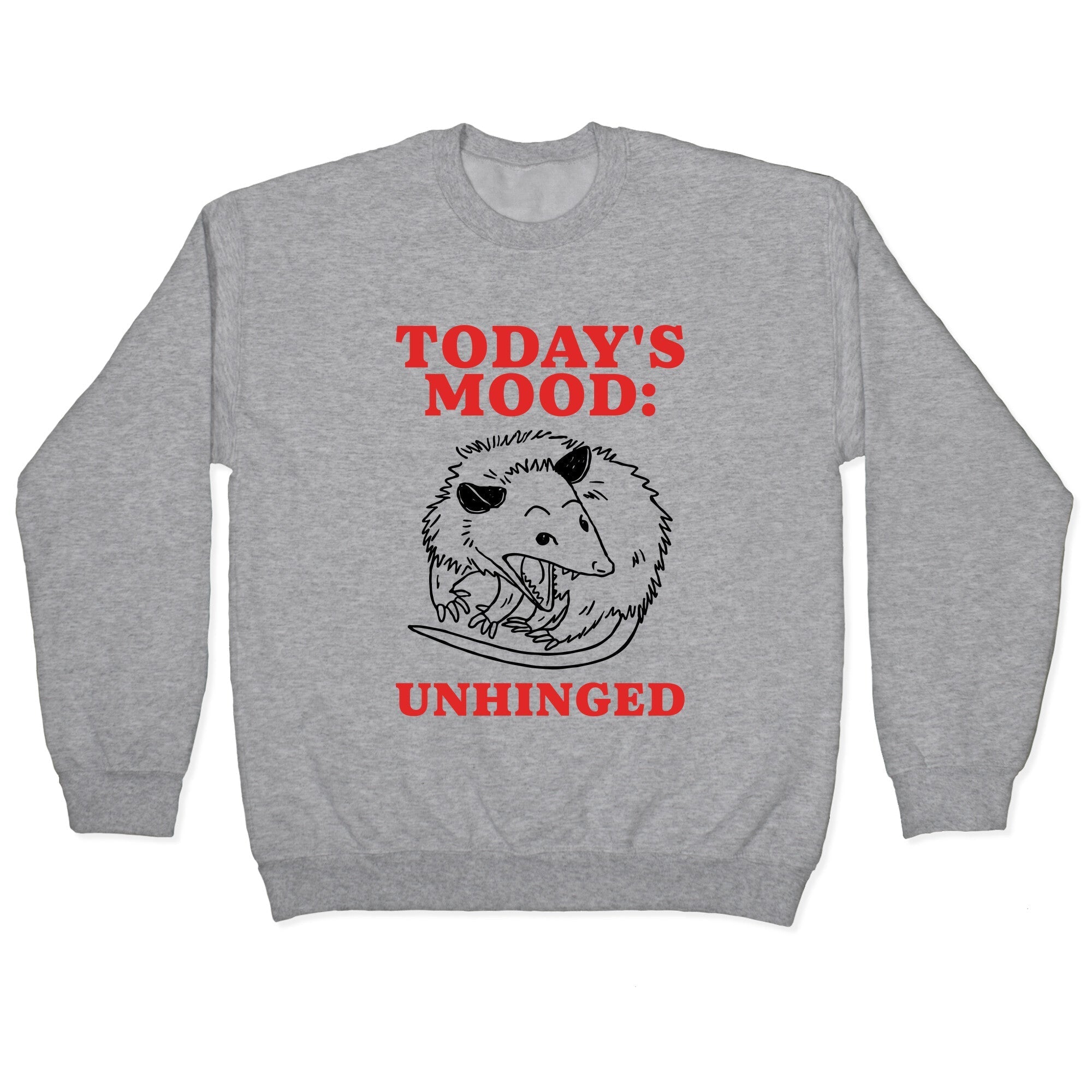 Todays Mood: Unhinged Crewneck - Adult & Kids T-Shirts, Sweatshirts & Hoodies apparel design preview 1