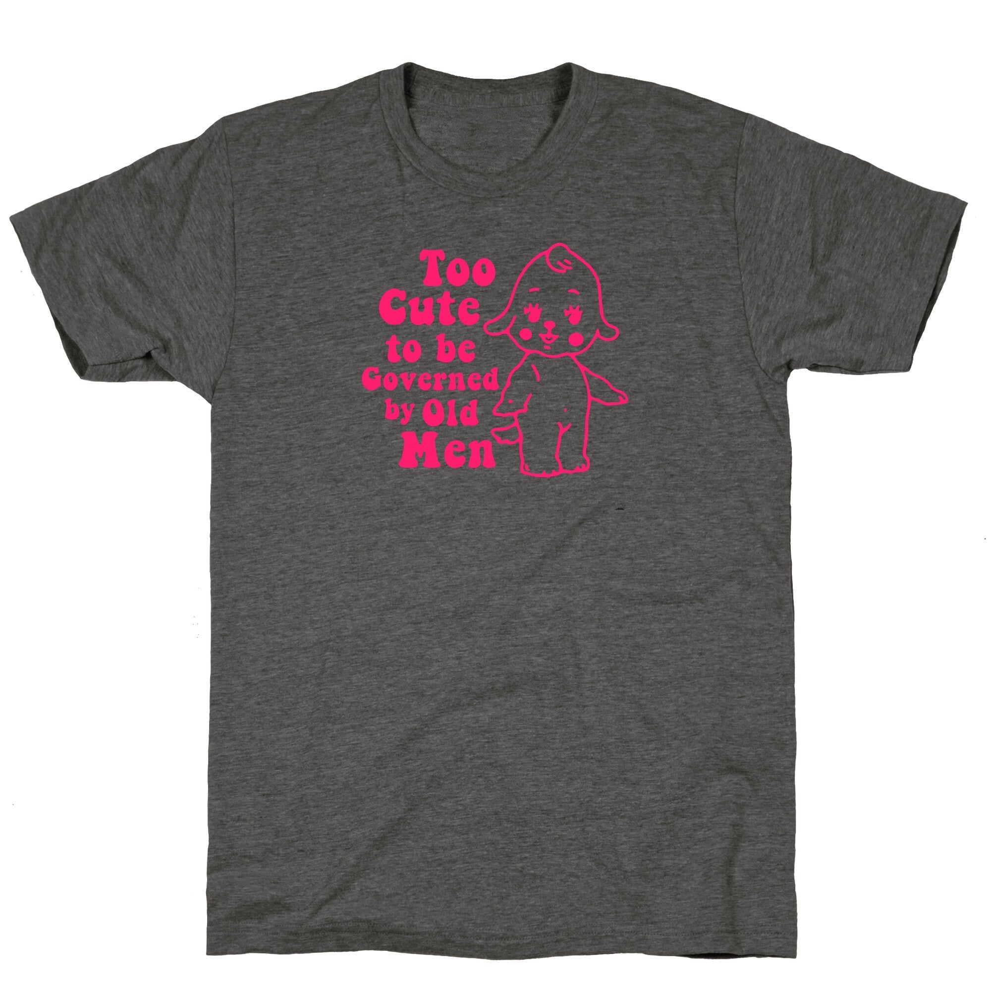 Too Cute Unisex Triblend - Adult & Kids T-Shirts, Sweatshirts & Hoodies apparel design preview 1
