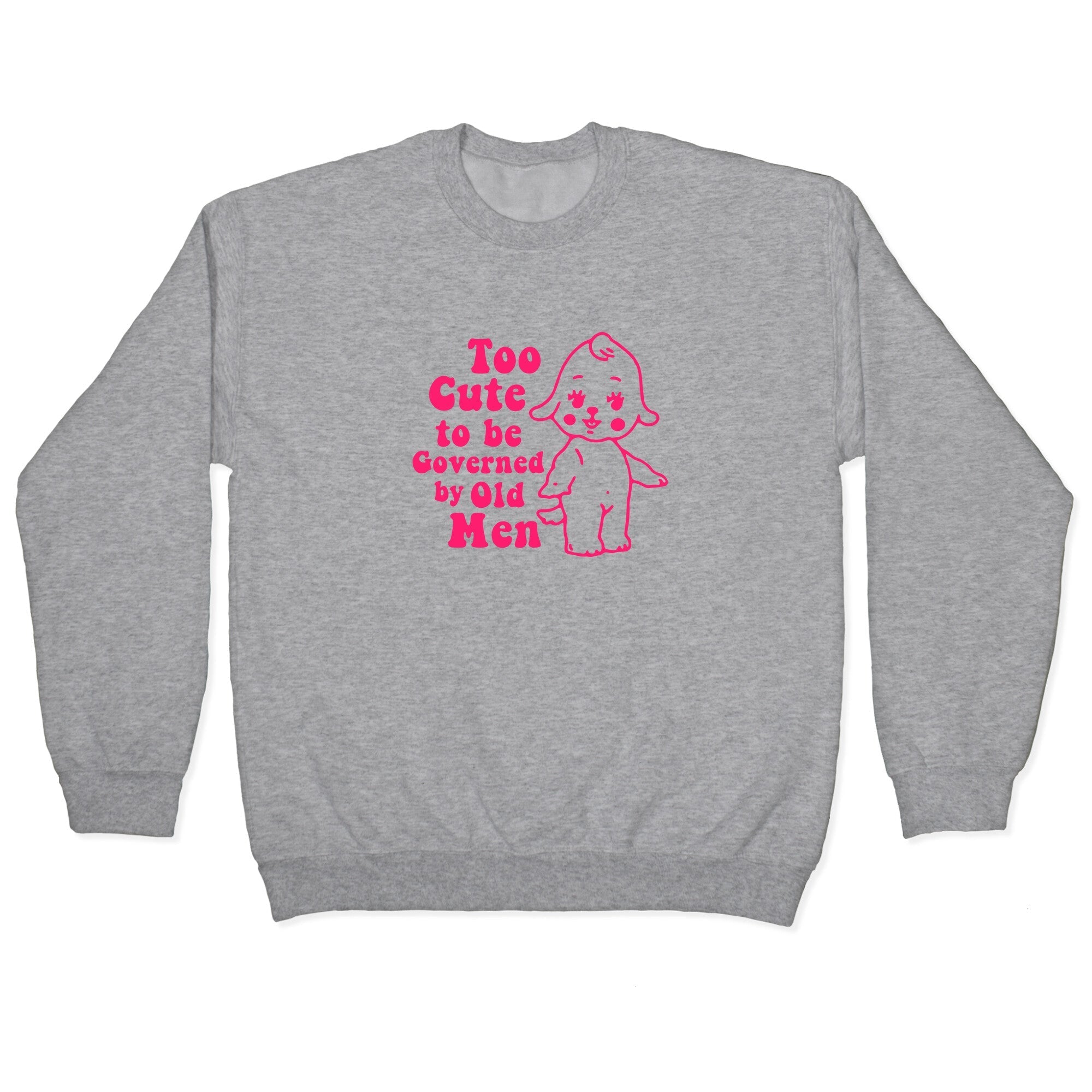 Too Cute Crewneck - Adult & Kids T-Shirts, Sweatshirts & Hoodies apparel design preview 1