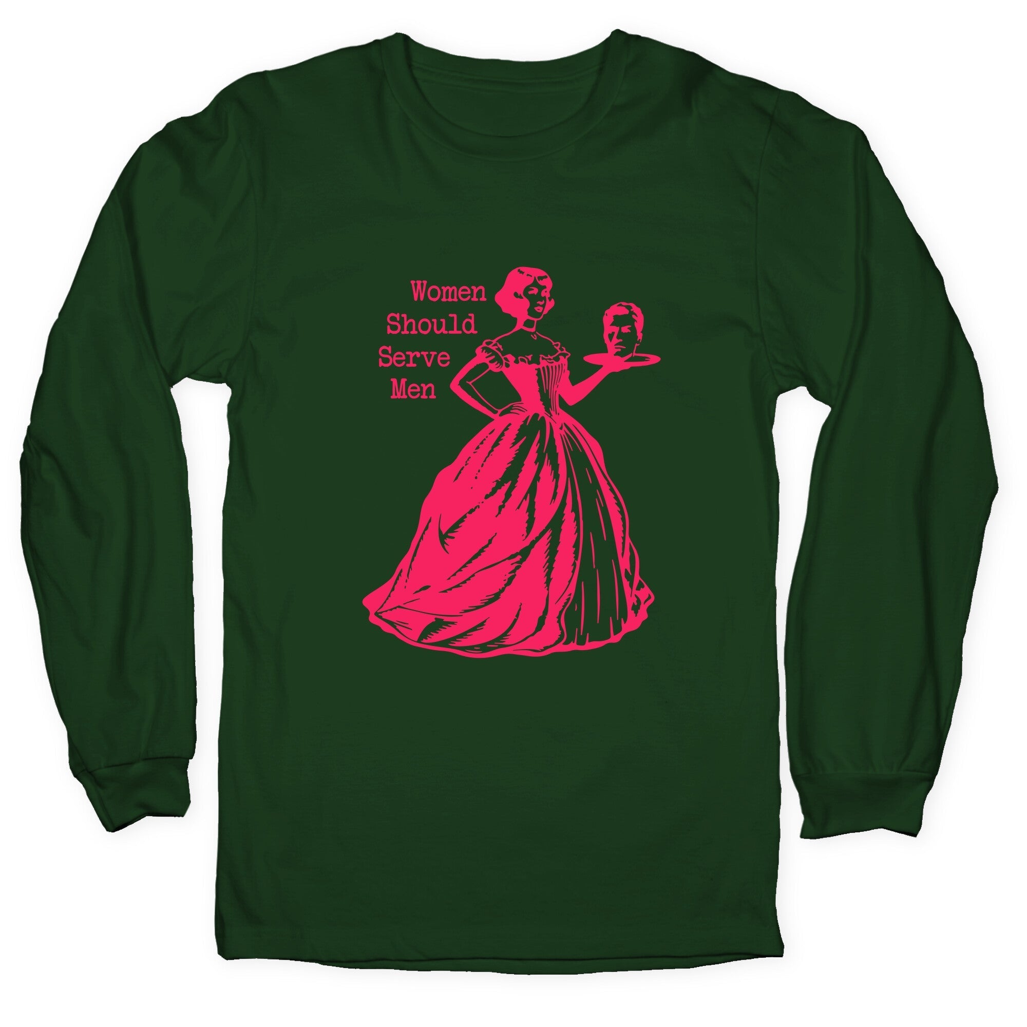 Women Should Serve Men - Adult & Kids T-Shirts, Sweatshirts & Hoodies apparel design preview 1