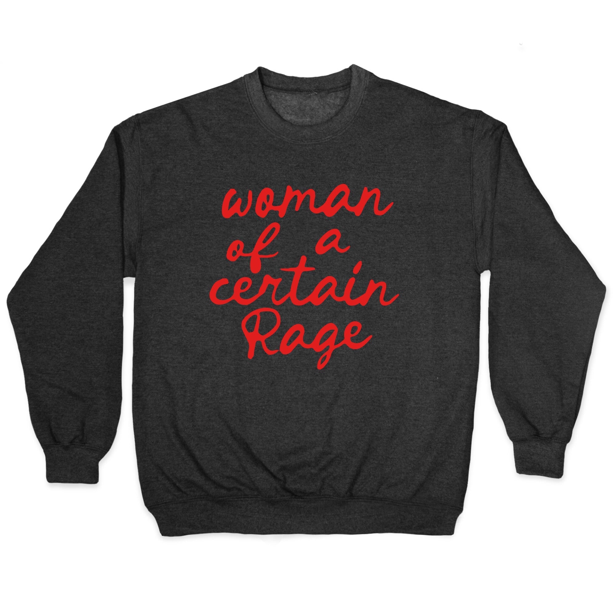 Woman Of A Certain Rage Crewneck - Adult & Kids T-Shirts, Sweatshirts & Hoodies apparel design preview 1