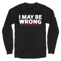 I May Be Wrong - Adult & Kids T-Shirts, Sweatshirts & Hoodies apparel design preview 1