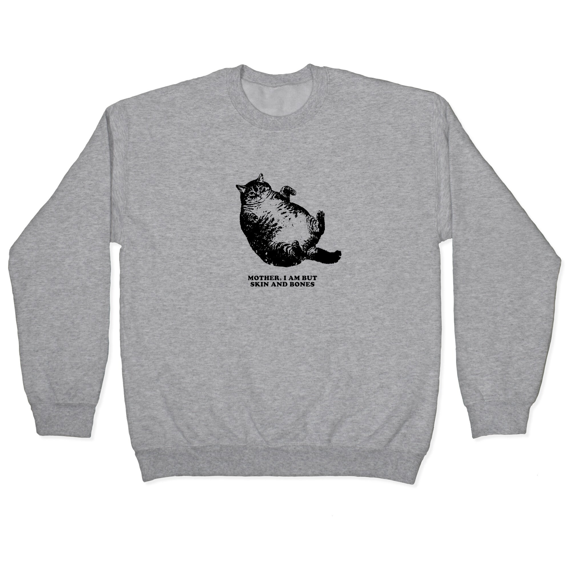 I Am But Skin And Bones Crewneck - Adult & Kids T-Shirts, Sweatshirts & Hoodies apparel design preview 1