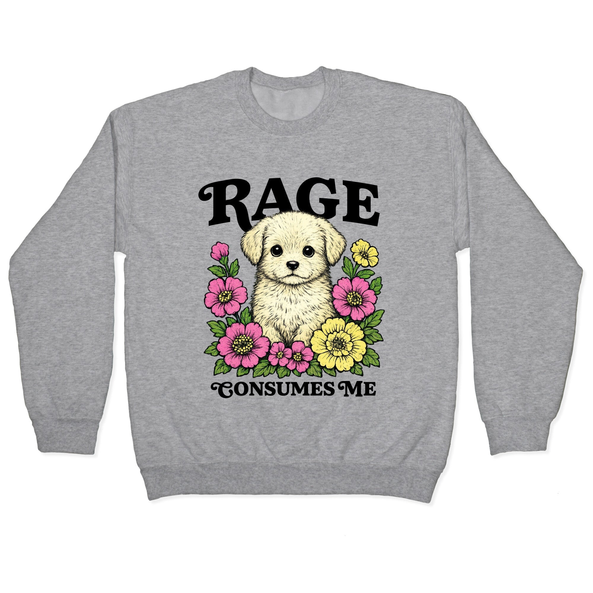 Rage Consumes Me Puppy Crewneck - Adult & Kids T-Shirts, Sweatshirts & Hoodies apparel design preview 1