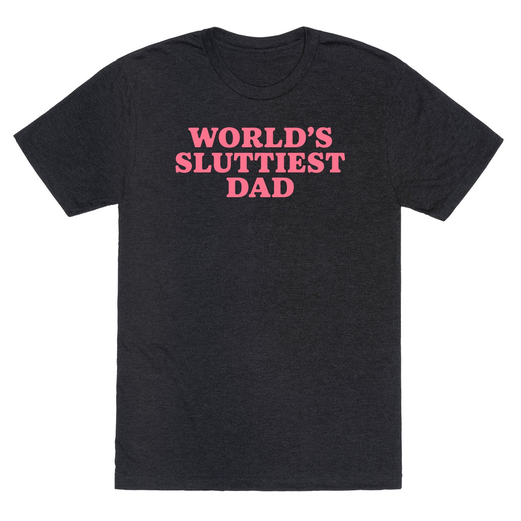 Worlds Sluttiest Dad Unisex Triblend - Adult & Kids T-Shirts, Sweatshirts & Hoodies apparel design preview 1