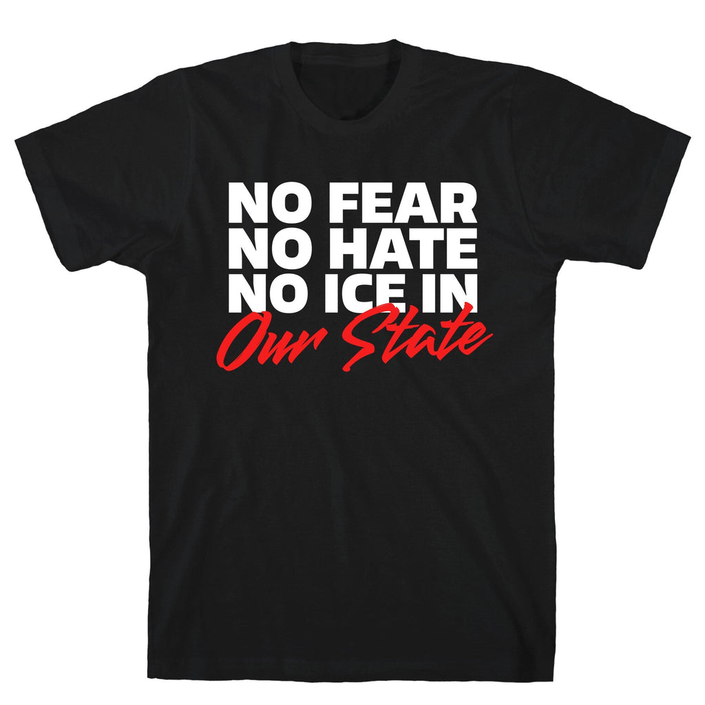 No ICE In Our State - Adult & Kids T-Shirts, Sweatshirts & Hoodies apparel design preview 1