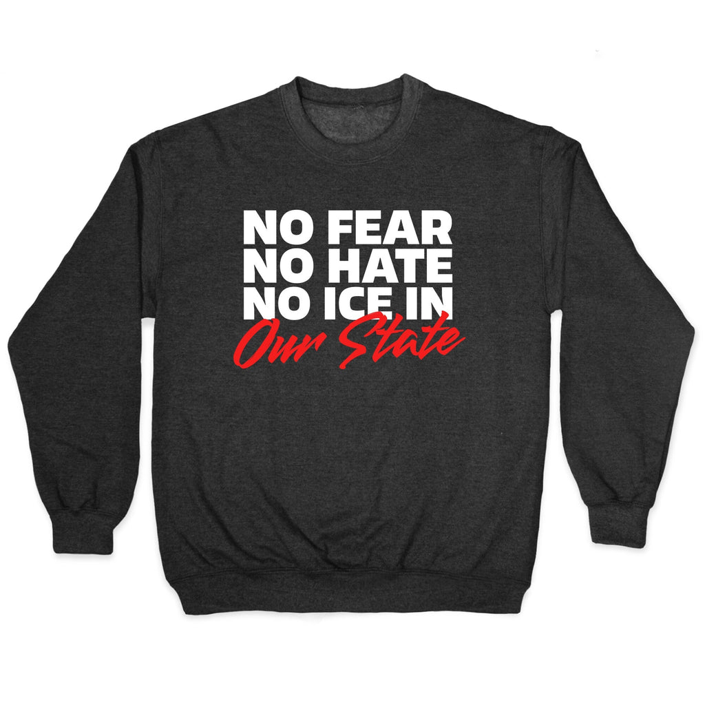 No ICE In Our State Crewneck - Adult & Kids T-Shirts, Sweatshirts & Hoodies apparel design preview 1