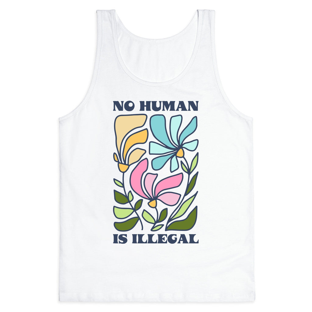 No Human Is Illegal Flowers Tank Top - Adult & Kids T-Shirts, Sweatshirts & Hoodies apparel design preview 1