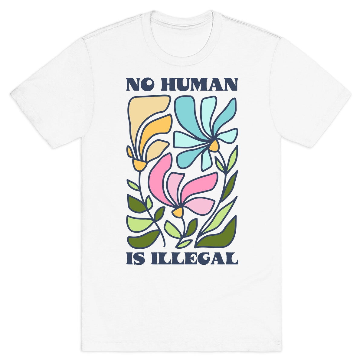 No Human Is Illegal Flowers - Adult & Kids T-Shirts, Sweatshirts & Hoodies apparel design preview 1