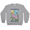 No Human Is Illegal Flowers Crewneck - Adult & Kids T-Shirts, Sweatshirts & Hoodies apparel design preview 1