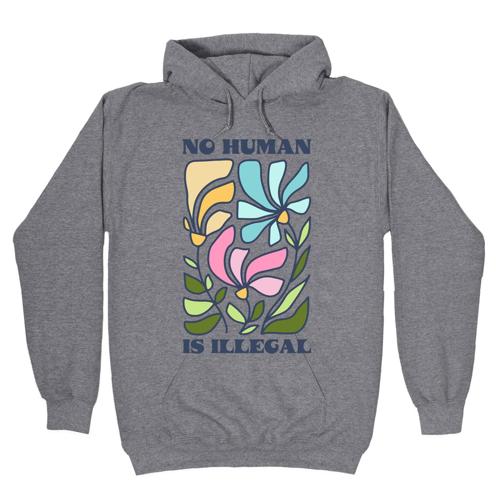 No Human Is Illegal Flowers - Adult & Kids T-Shirts, Sweatshirts & Hoodies apparel design preview 1