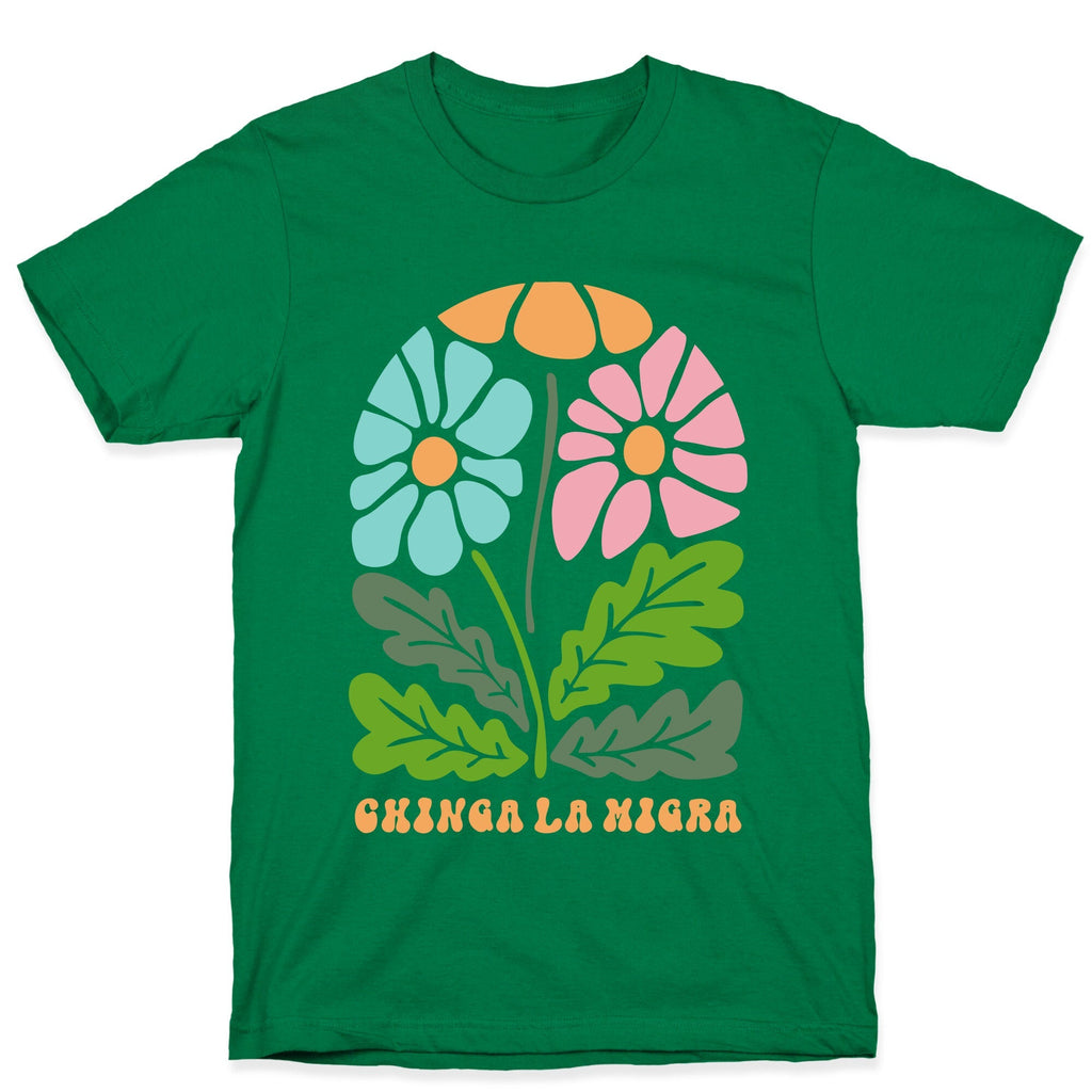 Chinga La Migra Flower - Adult & Kids T-Shirts, Sweatshirts & Hoodies apparel design preview 1
