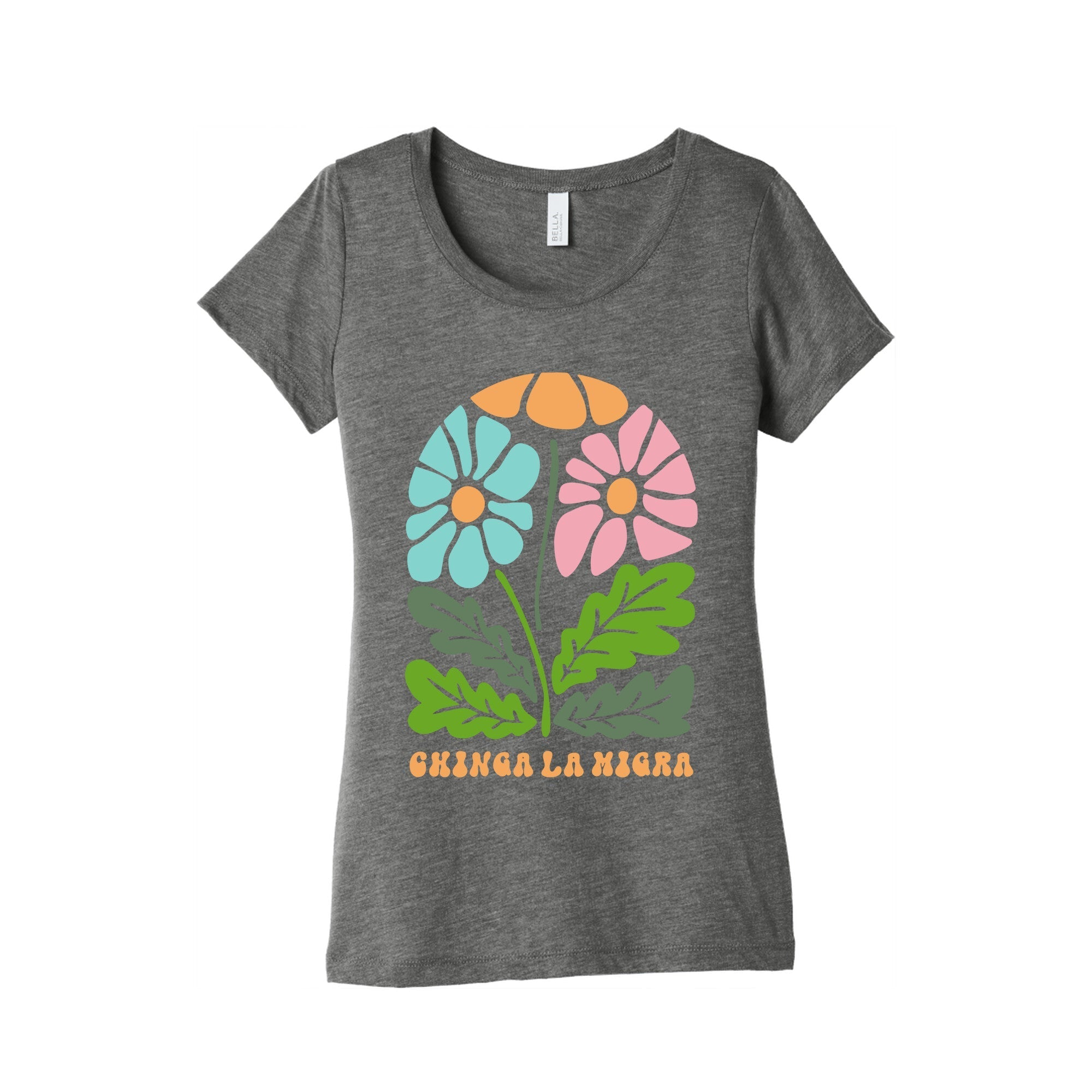 Chinga La Migra Flower Womens Triblend - Adult & Kids T-Shirts, Sweatshirts & Hoodies apparel design preview 1
