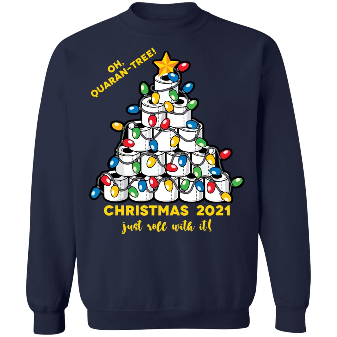 Oh quaran tree christmas just roll with it Christmas Sweater - Holiday Gift product image 3