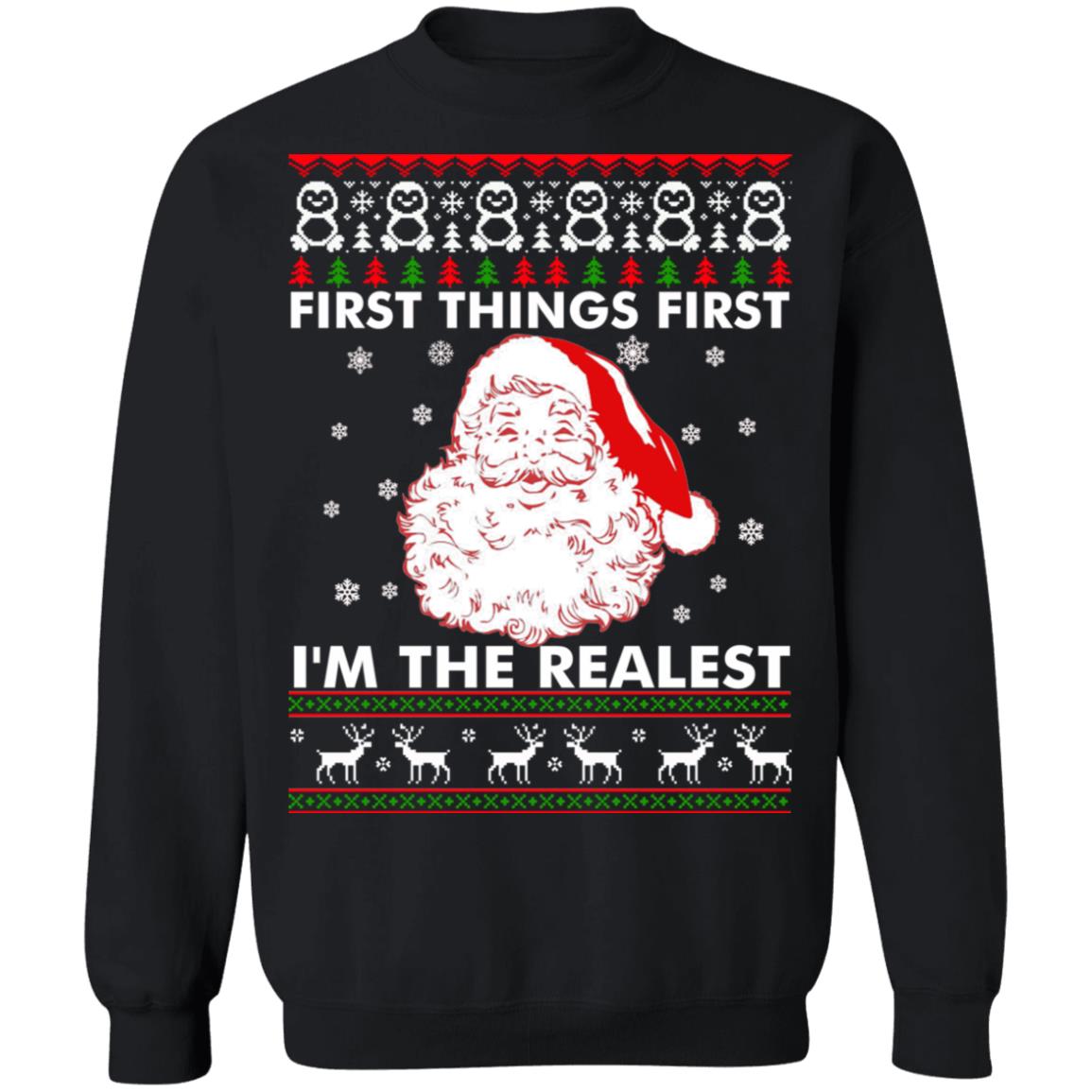 Santa Claus first things first i’m the realest Christmas Sweater - Holiday Gift product image 2