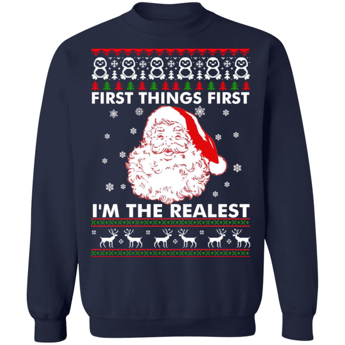 Santa Claus first things first i’m the realest Christmas Sweater - Holiday Gift product image 3