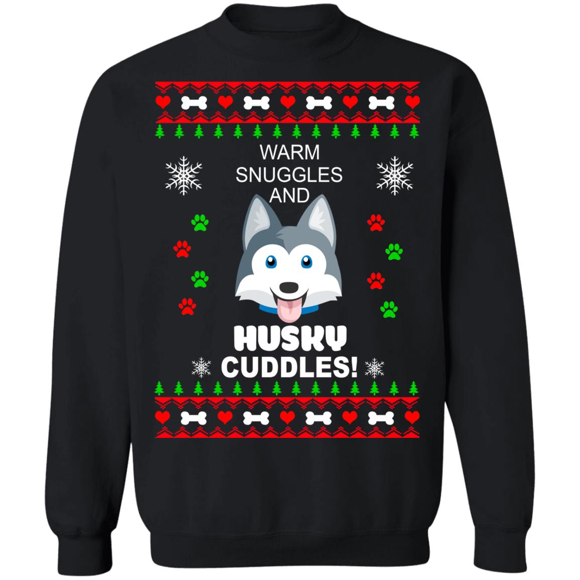 Warm snuggles and Husky cuddles Christmas Sweater - Holiday Gift product image 2