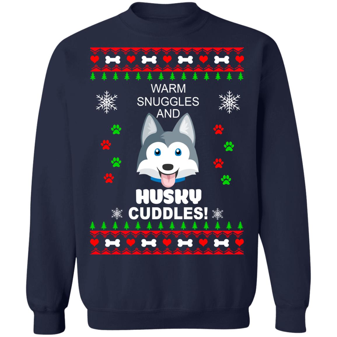 Warm snuggles and Husky cuddles Christmas Sweater - Holiday Gift product image 3