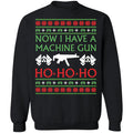 Now i have a machine gun ho ho ho Christmas Sweater - Holiday Gift product image 2