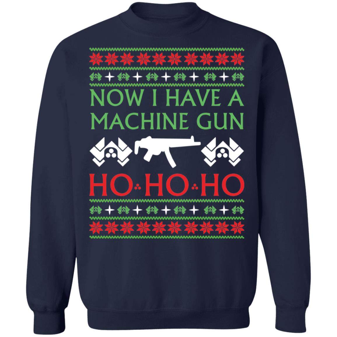 Now i have a machine gun ho ho ho Christmas Sweater - Holiday Gift product image 3
