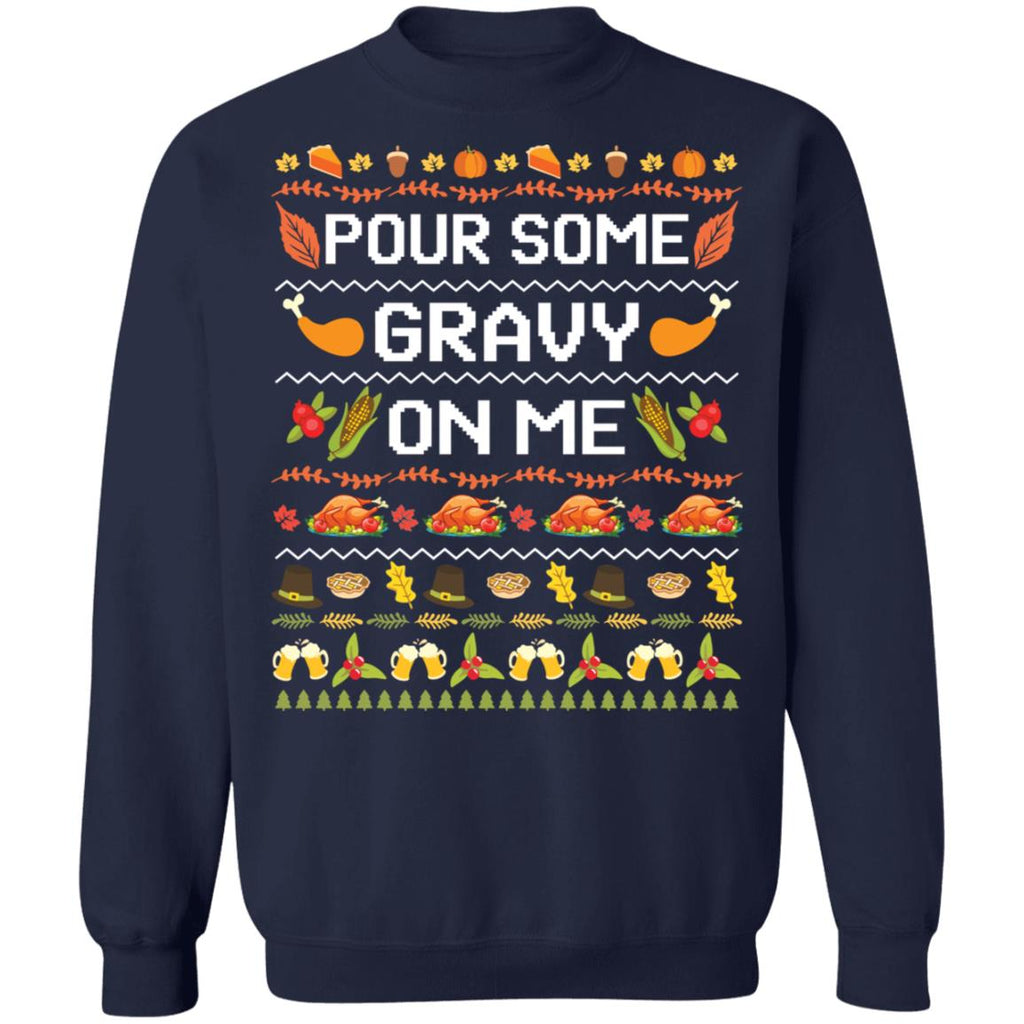 Pour some gravy on me turkey funny ugly thanksgiving Ugly Christmas Sweater - Holiday Gift product image 3