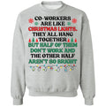 Coworkers are like christmas lights they all hang Christmas Sweater - Holiday Gift product image 2