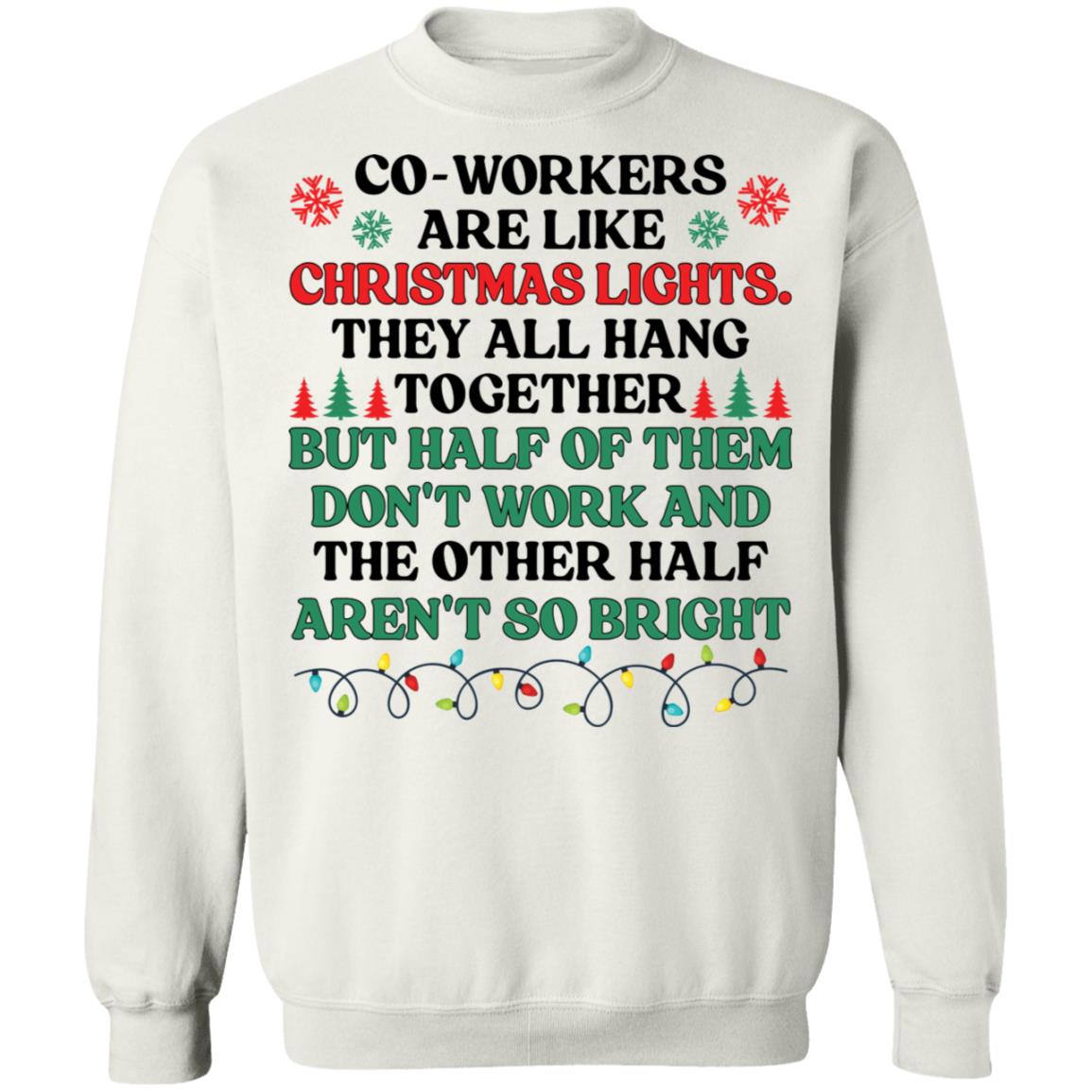 Coworkers are like christmas lights they all hang Christmas Sweater - Holiday Gift product image 3