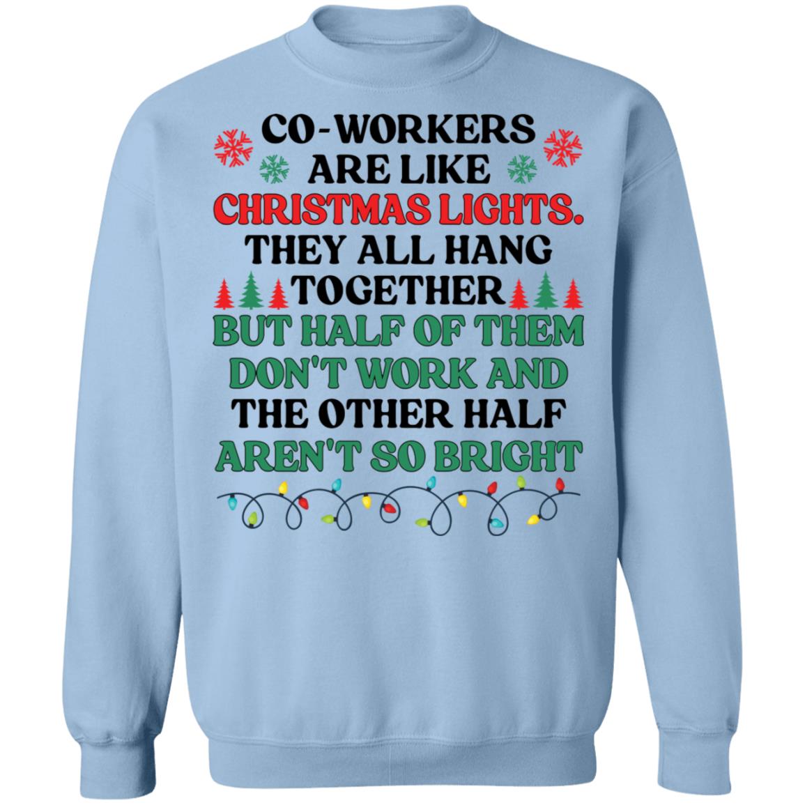Coworkers are like christmas lights they all hang Christmas Sweater - Holiday Gift product image 4